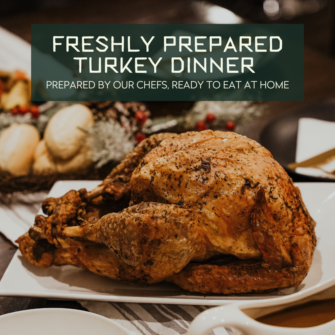 FRESHLY PREPARED TURKEY DINNER